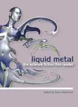 9781903364871-1903364876-Liquid Metal: The Science Fiction Film Reader
