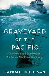 9780802162403-0802162401-Graveyard of the Pacific: Shipwreck and Survival on America’s Deadliest Waterway