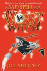 9780763672522-0763672521-A Bad Spell for the Worst Witch