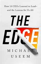 9781541774117-1541774116-The Edge: How Ten CEOs Learned to Lead--And the Lessons for Us All