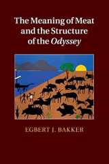 9781316506974-1316506975-The Meaning of Meat and the Structure of the Odyssey
