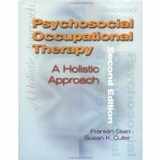 9780769300320-0769300324-Psychosocial Occupational Therapy: A Holistic Approach
