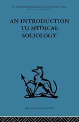 9780415510905-0415510902-An Introduction to Medical Sociology (The International Behavioural and Social Sciences Library, 11)