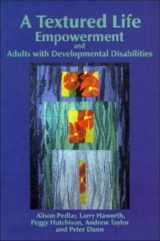 9780889203358-0889203350-A Textured Life : Empowerment and Adults With Development Disabilities