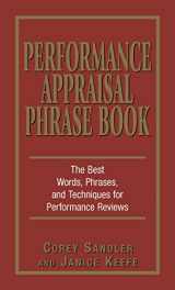 9781580629409-1580629407-Performance Appraisal Phrase Book: The Best Words, Phrases, and Techniques for Performance Reviews
