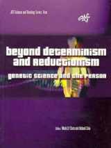 9781920691011-1920691014-Beyond Determinism and Reductionism: Genetic Science and the Person