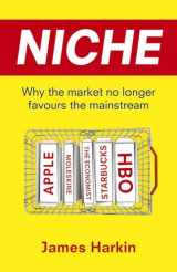 9781408702437-1408702436-Niche: Why the Market No Longer Favours the Mainstream