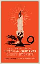 9781948405201-1948405202-The Valancourt Book of Victorian Christmas Ghost Stories, Volume Three
