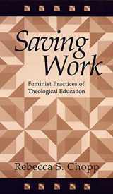 9780664255398-0664255396-Saving Work: Feminist Practices of Theological Education