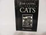 9781885061119-1885061110-Star Gazing for Cats: Jill Davies Wood Engravings