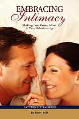 9780985593704-0985593709-Embracing Intimacy: Making Love Come Alive in Your Relationship