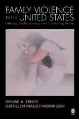 9780761930860-0761930868-Family Violence in the United States: Defining, Understanding, and Combating Abuse
