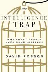 9780393651423-0393651428-The Intelligence Trap: Why Smart People Make Dumb Mistakes