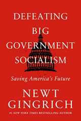 9781546003199-1546003193-Defeating Big Government Socialism: Saving America's Future