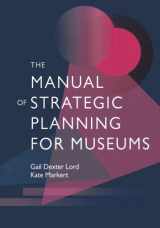 9780759109698-0759109699-The Manual of Strategic Planning for Museums