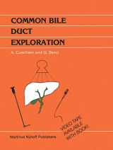 9789400960053-9400960050-Common Bile Duct Exploration: Intraoperative investigations in biliary tract surgery (Developments in Surgery, 6)