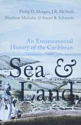 9780197555446-0197555446-Sea and Land: An Environmental History of the Caribbean