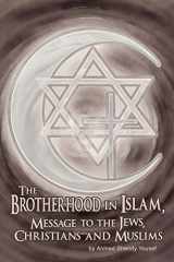 9781434909350-1434909352-The Brotherhood in Islam, Message to the Jews, Christians and Muslims