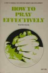9780875523316-0875523315-How to Pray Effectively