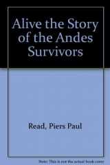 9780965000536-0965000532-Alive the Story of the Andes Survivors