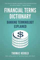 9781521730102-1521730105-Financial Terms Dictionary - Banking Terminology Explained (Financial Dictionary)