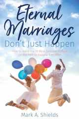 9781462122417-1462122418-Eternal Marriages Don't Just Happen