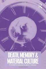 9781859733745-1859733743-Death, Memory and Material Culture (Materializing Culture)