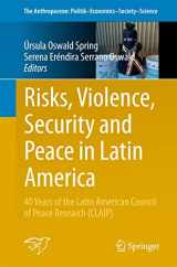 9783319738079-3319738070-Risks, Violence, Security and Peace in Latin America: 40 Years of the Latin American Council of Peace Research (CLAIP) (The Anthropocene: Politik―Economics―Society―Science, 24)