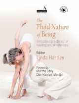 9781913426491-1913426491-The Fluid Nature of Being: Embodied Practices for Healing and Wholeness