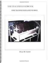 9781605856810-1605856819-The Dialysis Handbook for Technicians and Nurses