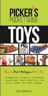 9781440244490-1440244499-Picker's Pocket Guide - Toys: How to Pick Antiques Like a Pro (Picker's Pocket Guides)