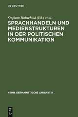 9783484312791-3484312793-Sprachhandeln und Medienstrukturen in der politischen Kommunikation (Reihe Germanistische Linguistik, 279) (German Edition)