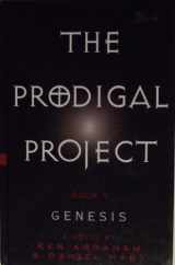9780786257584-078625758X-The Prodigal Project: Genesis