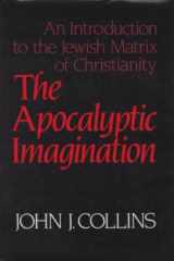 9780824506230-0824506235-The apocalyptic imagination: An introduction to the Jewish matrix of Christianity