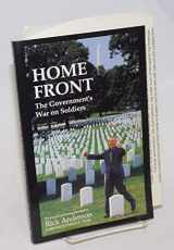 9780932863416-0932863418-Home Front: The Government's War on Soldiers