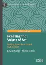 9783031245978-3031245970-Realizing the Values of Art: Making Space for Cultural Civil Society (Cultural Economics & the Creative Economy)