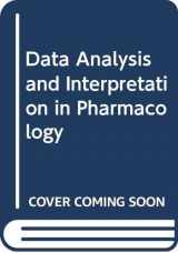 9780470026939-0470026936-Data Analysis and Interpretation in Pharmacology