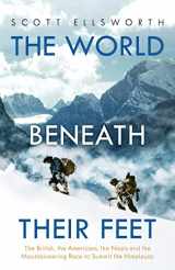 9781473649620-1473649625-The Earth Beneath Their Feet: The British, the Americans, the Nazis and the Mountaineering Race to Conquer the Himalayas
