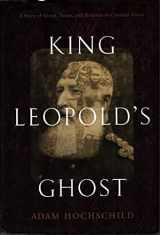 9780395759240-0395759242-King Leopold's Ghost: A Story of Greed, Terror, and Heroism in Colonial Africa