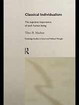 9780415757188-0415757185-Classical Individualism: The Supreme Importance of Each Human Being