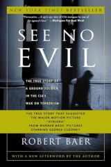 9781400046843-140004684X-See No Evil: The True Story of a Ground Soldier in the CIA's War on Terrorism