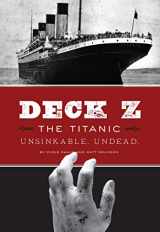 9781452108032-145210803X-Deck Z: The Titanic: Unsinkable. Undead