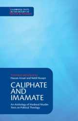 9781316510339-1316510336-Caliphate and Imamate: An Anthology of Medieval Muslim Texts on Political Theology (Cambridge Texts in the History of Political Thought)