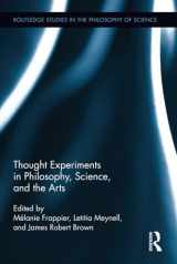 9780415885447-0415885442-Thought Experiments in Science, Philosophy, and the Arts (Routledge Studies in the Philosophy of Science)