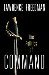 9780197540671-0197540678-Command: The Politics of Military Operations from Korea to Ukraine