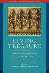 9781614297796-1614297797-Living Treasure: Buddhist and Tibetan Studies in Honor of Janet Gyatso (Studies in Indian and Tibetan Buddhism)