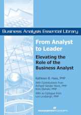 9781567262131-1567262139-From Analyst to Leader: Elevating the Role of the Business Analyst (Business Analysis Essential Library)