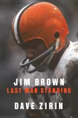 9780399173448-0399173447-Jim Brown: Last Man Standing