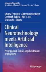 9783030645892-3030645894-Clinical Neurotechnology meets Artificial Intelligence: Philosophical, Ethical, Legal and Social Implications (Advances in Neuroethics)