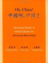 9780691058788-0691058784-Oh, China! Elementary Reader of Modern Chinese for Advanced Beginners